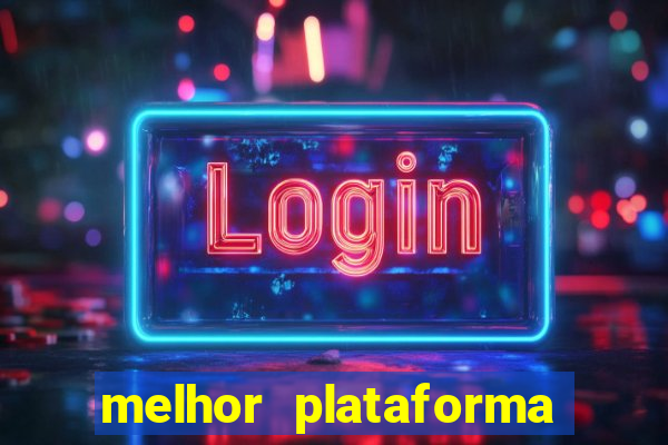 melhor plataforma de cassino online